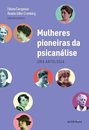 Mulheres Pioneiras Da Psicanálise: Uma Antologia