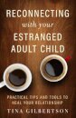 Reconnecting with Your Estranged Adult Child