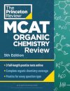 Princeton Review MCAT Organic Chemistry Review, 5th Edition