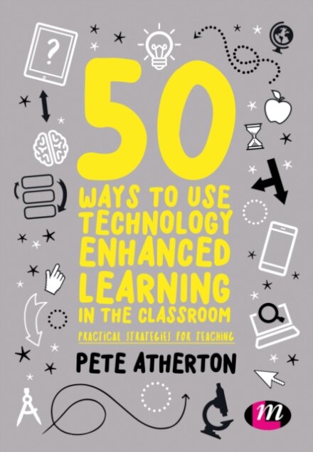 50 Ways to Use Technology Enhanced Learning in the Classroom