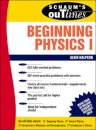 Schaum's Outline of Beginning Physics I: Mechanics and Heat
