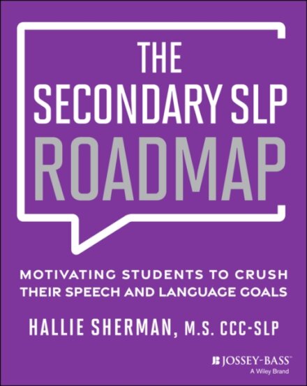 The Secondary SLP Roadmap