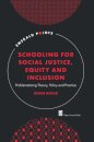 Schooling for Social Justice, Equity and Inclusion