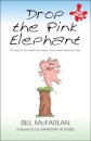 Drop the Pink Elephant