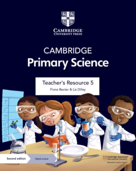 Cambridge Primary Science Teacher’s Resource with Digital Access Stage 5