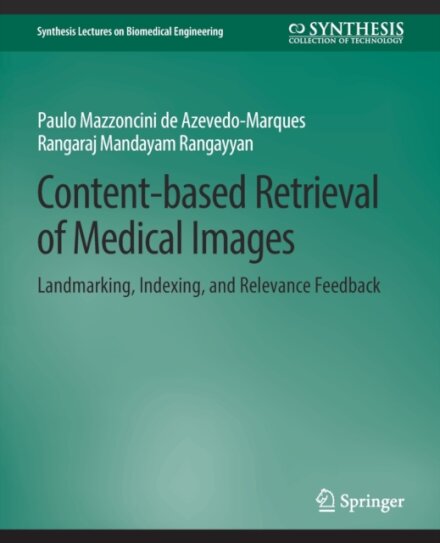Content-based Retrieval of Medical Images
