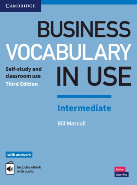 Business Vocabulary in Use: Intermediate Book with Answers and Enhanced ebook