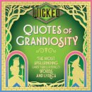 Wicked: Quotes of Grandiosity