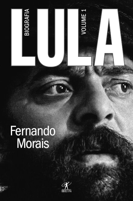 Lula, biografia. Volume 1