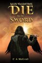 Alex Valentine: Die by the Sword