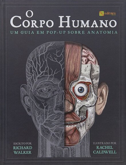 O Corpo Humano - Um Guia em Pop-Up sobre Anatomia