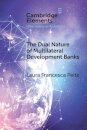 The Dual Nature of Multilateral Development Banks