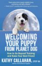 Welcoming Your Puppy from Planet Dog