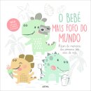 O Bebé Mais Fofo do Mundo: Álbum de Memórias dos Primeiros Três Anos de Vida