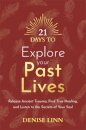 21 Days to Explore Your Past Lives