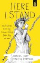 Here I Stand: Stories that Speak for Freedom