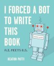 I Forced a Bot to Write This Book