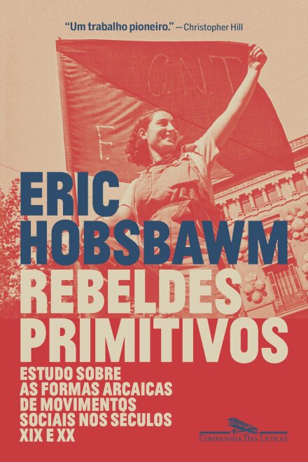 Rebeldes primitivos: sobre formas arcaicas mov soc séc 19-20