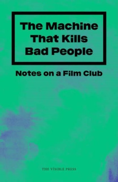 The Machine That Kills Bad People