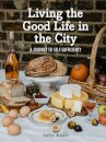 Living the Good Life in the City