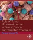 Role of Tumor Microenvironment in Breast Cancer and Targeted Therapies