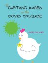 El Capitano Karen in the Covid Crusade