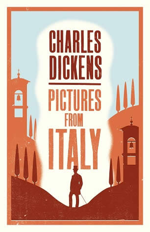 Pictures From Italy By Charles Dickens