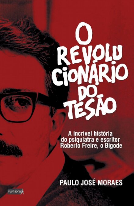 O Revolucionário do tesão