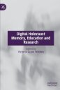 Digital Holocaust Memory, Education and Research