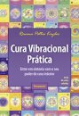 Cura Vibracional Prática: Entre Em Sintonia (Com 64 Cartas)