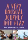 A Very Unusual Journey Into Play