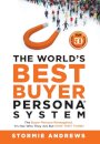 The World's Best Buyer Persona System