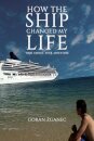 How the Ship Changed My Life