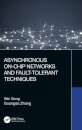 Asynchronous On-Chip Networks and Fault-Tolerant Techniques