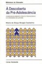 À Descoberta Da Pré-Adolescência