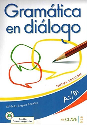Gramática en diálogo + audio - intermedio (A2-B1) - Nueva edición