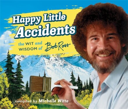 Happy Little Accidents