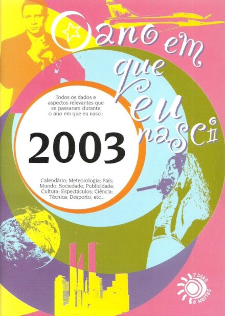 O Ano em que eu nasci - 2003
