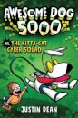 Awesome Dog 5000 vs. Kitty Cat Cyber Squad