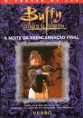 Buffy-A Noite D/Reencarnação Final