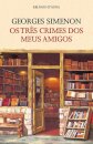 Os Três Crimes Dos Meus Amigos