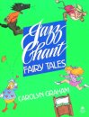 Jazz Chant Fairy Tales: Student Book