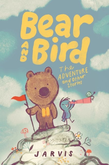 Bear And Bird: The Adventure And Other Stories