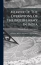 Memoir Of The Operations Of The British Army In India