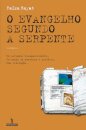 O Evangelho Segundo a Serpente