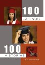 100 Latinos 100 Historias