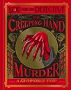 You Are the Detective: The Creeping Hand Murder