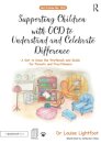 Supporting Children with OCD to Understand and Celebrate Difference