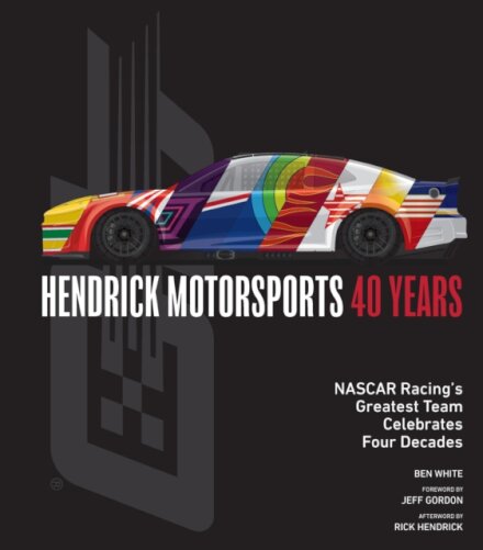 Hendrick Motorsports 40 Years