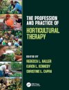 The Profession and Practice of Horticultural Therapy